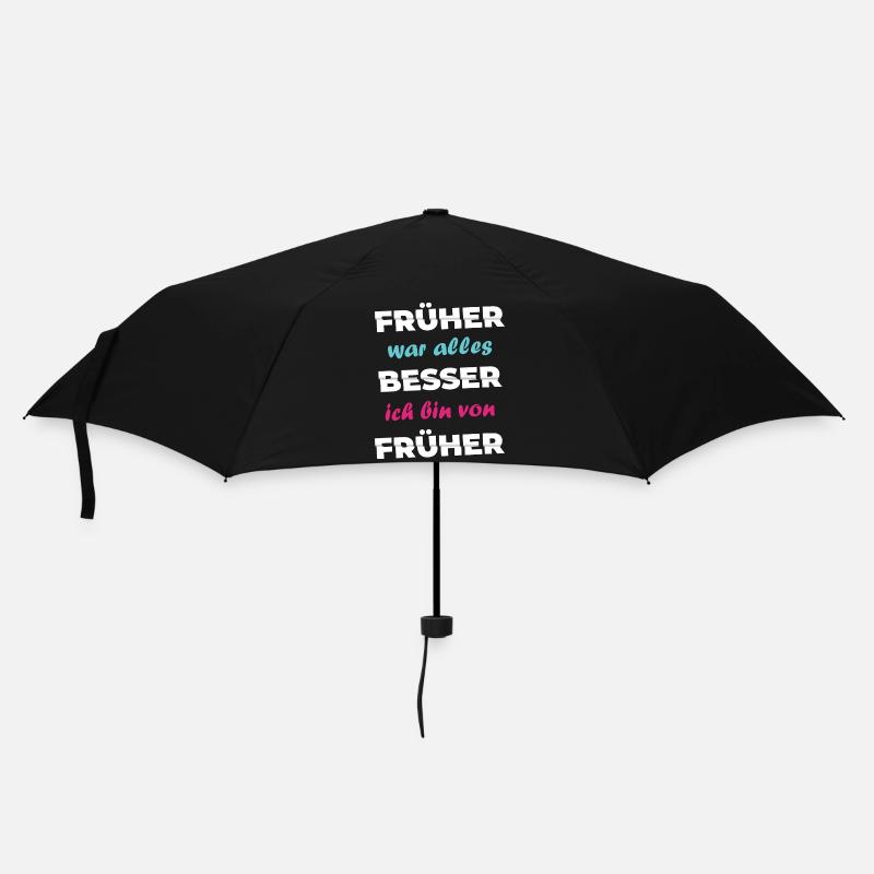Spruch Früher war alles besser ich bin von früher - Regenschirm (klein) - Schwarz