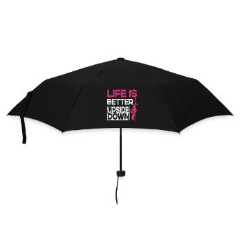 Life Is Better Upside Down Funny Pole Dancer - Umbrella (small) - black - Front