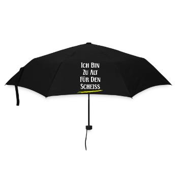 Ich bin zu alt für den Scheiß - witzige Sprüche - Regenschirm (klein) - Schwarz - Vorne
