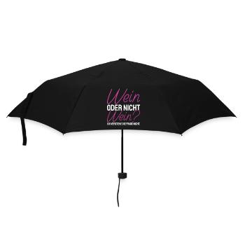 Wein Oder Nicht Wein? Lustig Weintrinker Spruch - Regenschirm (klein) - Schwarz - Vorne