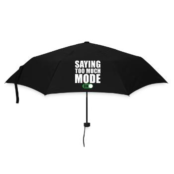 Lustiger Spruch Sagt Zu Viel Modus Ein - Regenschirm (klein) - Schwarz - Vorne