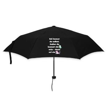 Sei immer du selbst Außer du kannst ein Einhorn.. - Regenschirm (klein) - Schwarz - Vorne