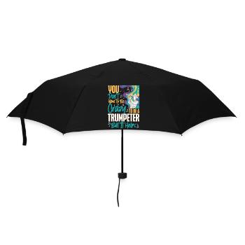 Trumpet Player You Don’T Have Be - Regenschirm (klein) - Schwarz - Vorne