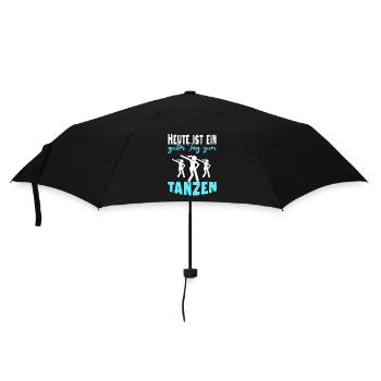 Heute ist ein guter Tag zum Tanzen - Regenschirm (klein) - Schwarz - Vorne