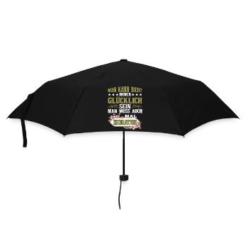 Man Kann Nicht Gücklich Sein Man Muss - Regenschirm (klein) - Schwarz - Vorne