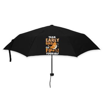 Team Early Bird Go F... Dich - Regenschirm (klein) - Schwarz - Vorne