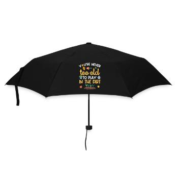 You're never too old to play in the dirt Funny - Umbrella (small) - black - Front
