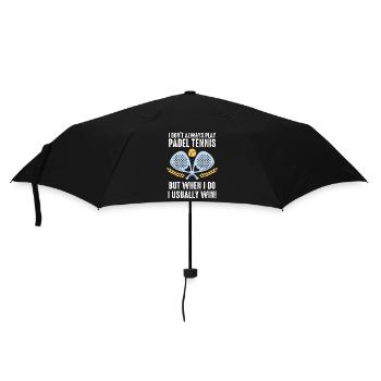Padel I Dont Always Play Padel Tennis - Umbrella (small) - black - Front