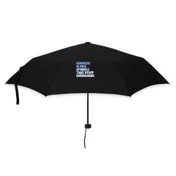 Kindness Is Free Sprinkle That Stuff Everywhere - Umbrella (small) - black - Front