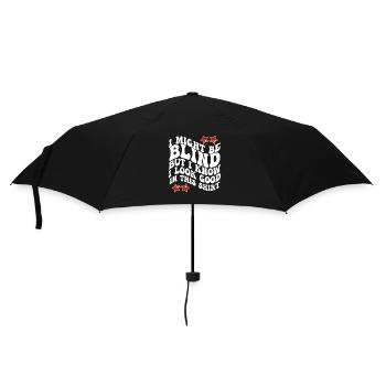 I Might Be Blind But I Know I Look Good In This - Umbrella (small) - black - Front