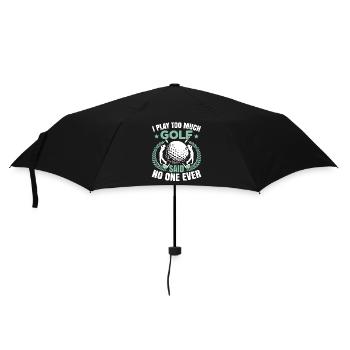 I Play Too Much Golf - Umbrella (small) - black - Front