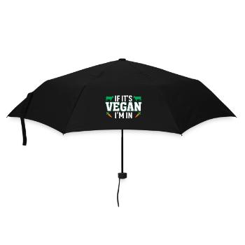 Wenn Es Vegan Ist Bin Ich Dabei - Regenschirm (klein) - Schwarz - Vorne