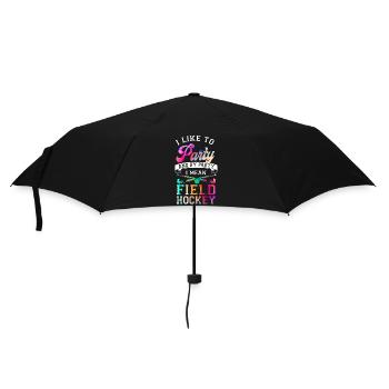 Field Hockey I Like To Party And - Umbrella (small) - black - Front