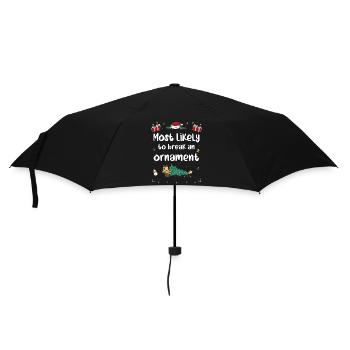 Most Likely To Break An Ornament on Christmas - Umbrella (small) - black - Front