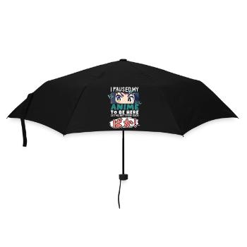 I Paused My Anime To Be Here BAKA! Kawaii Otaku - Umbrella (small) - black - Front
