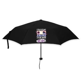 I Paused My Anime To Be Here BAKA! Kawaii Otaku - Umbrella (small) - black - Front