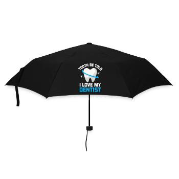 Zahn Sag mir, dass ich meinen Zahnarzt liebe Zahnheilkunde D - Regenschirm (klein) - Schwarz - Vorne