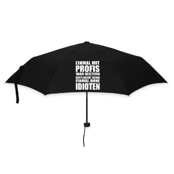 Einmal ohne Idioten – Arbeitssarkasmus - Regenschirm (klein) - Schwarz - Vorne