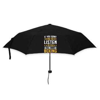 Wenn du willst, dass ich dir zuhöre, wie du über Boxen sprichst - Regenschirm (klein) - Schwarz - Vorne
