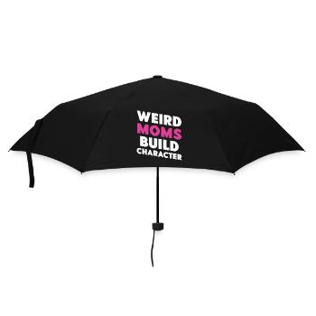 Weird Moms Build Character - Regenschirm (klein) - Schwarz - Vorne