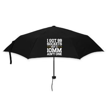 Mechanic I Got 99 Sockets But A 10mm Ain't One - Umbrella (small) - black - Front