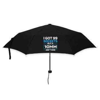 Mechanic I Got 99 Sockets But A 10mm Ain't One - Umbrella (small) - black - Front