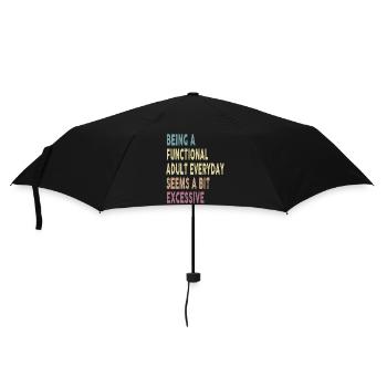 Being A Functional Adult Everyday Seems A Bit - Umbrella (small) - black - Front