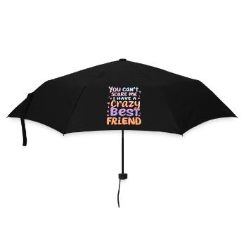 Tu ne peux pas me faire peur, j’ai un meilleur ami fou - Parapluie standard - noir - Devant