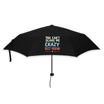 Tu ne peux pas me faire peur, j’ai un meilleur ami fou - Parapluie standard - noir - Devant