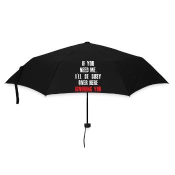 If you need me I'll be busy funny - Regenschirm (klein) - Schwarz - Vorne