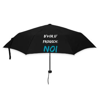 Funny Swabian saying B'vor d' Frogsch NOI - Umbrella (small) - black - Front