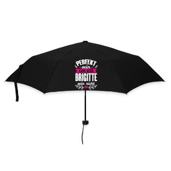 Brigitte - Perfekt Sein Kann Jeder Brigitte Nicht - Regenschirm (klein) - Schwarz - Vorne