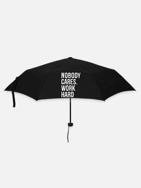 nobody cares work hard - Umbrella (small) - black