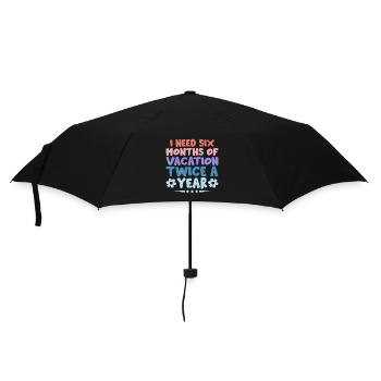 Ich brauche zweimal im Jahr sechs Monate Urlaub Sarkasmus - Regenschirm (klein) - Schwarz - Vorne