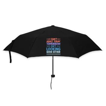 I Can't Adult Today Tomorrow Isn't Looking Good - Umbrella (small) - black - Front