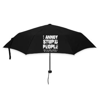 J’ennuie les gens stupides et vous avez l’air contrarié - Parapluie standard - noir - Devant