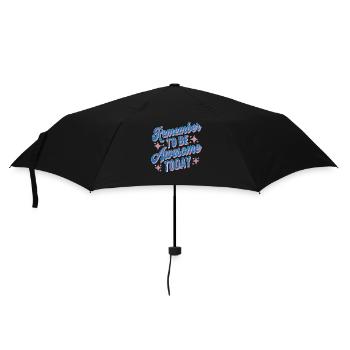 Remember To Be Awesome Today - Regenschirm (klein) - Schwarz - Vorne