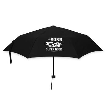 Supervisor Born To Be A Supervisor - Umbrella (small) - black - Front