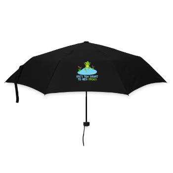 Das Leben ist zu kurz, um Frösche zu verpassen - Regenschirm (klein) - Schwarz - Vorne