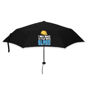 I Was Made To Play With Glass Glazier Humor - Umbrella (small) - black - Front
