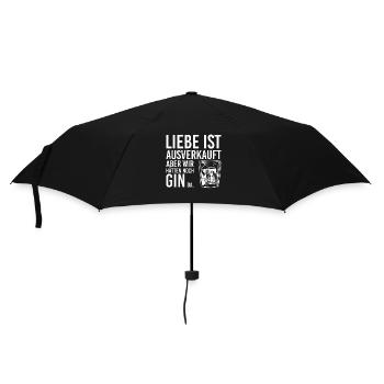 Liebe ist ausverkauft wir hätten noch Gin da - Regenschirm (klein) - Schwarz - Vorne