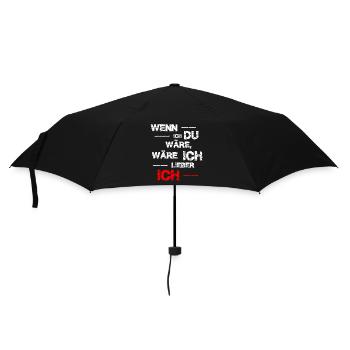 Wenn ich du wäre ... lustiger Spruch - Regenschirm (klein) - Schwarz - Vorne