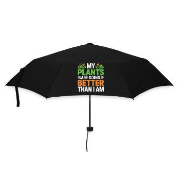 My Plants Are Doing Better Than I Am - Umbrella (small) - black - Front