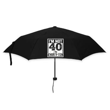 Ich Bin Nicht 40, Ich Habe 30. Geburtstag - Regenschirm (klein) - Schwarz - Vorne
