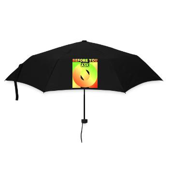 Before You Ask, Before You Ask, Funny Saying - Umbrella (small) - black - Front