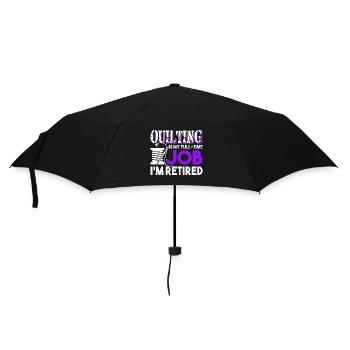 Quilting Quilting Is My Full Time Job - Umbrella (small) - black - Front