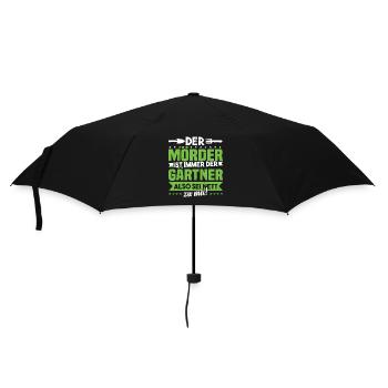 Gärtner Geschenk, Der Mörder ist immer der Gärtner - Regenschirm (klein) - Schwarz - Vorne