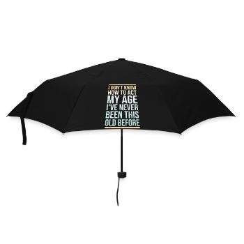 Je ne sais pas comment agir, mon âge n’a jamais été aussi vieux - Parapluie standard - noir - Devant