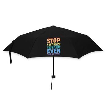 Hör auf, mich zu kopieren, du machst es nicht einmal richtig, Hum - Regenschirm (klein) - Schwarz - Vorne