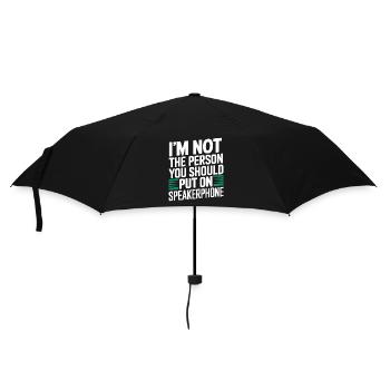 Ich bin keine Person, die man auf die Freisprecheinrichtung stellen sollte - Regenschirm (klein) - Schwarz - Vorne